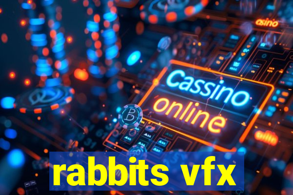 rabbits vfx